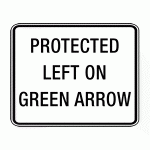 Regulatory Sign - Protected Left on Green Arrow