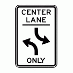 Regulatory Sign - Center Lane for Turns Only