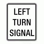 Regulatory Sign - Left Turn Signal