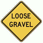 Warning Sign - Loose Gravel